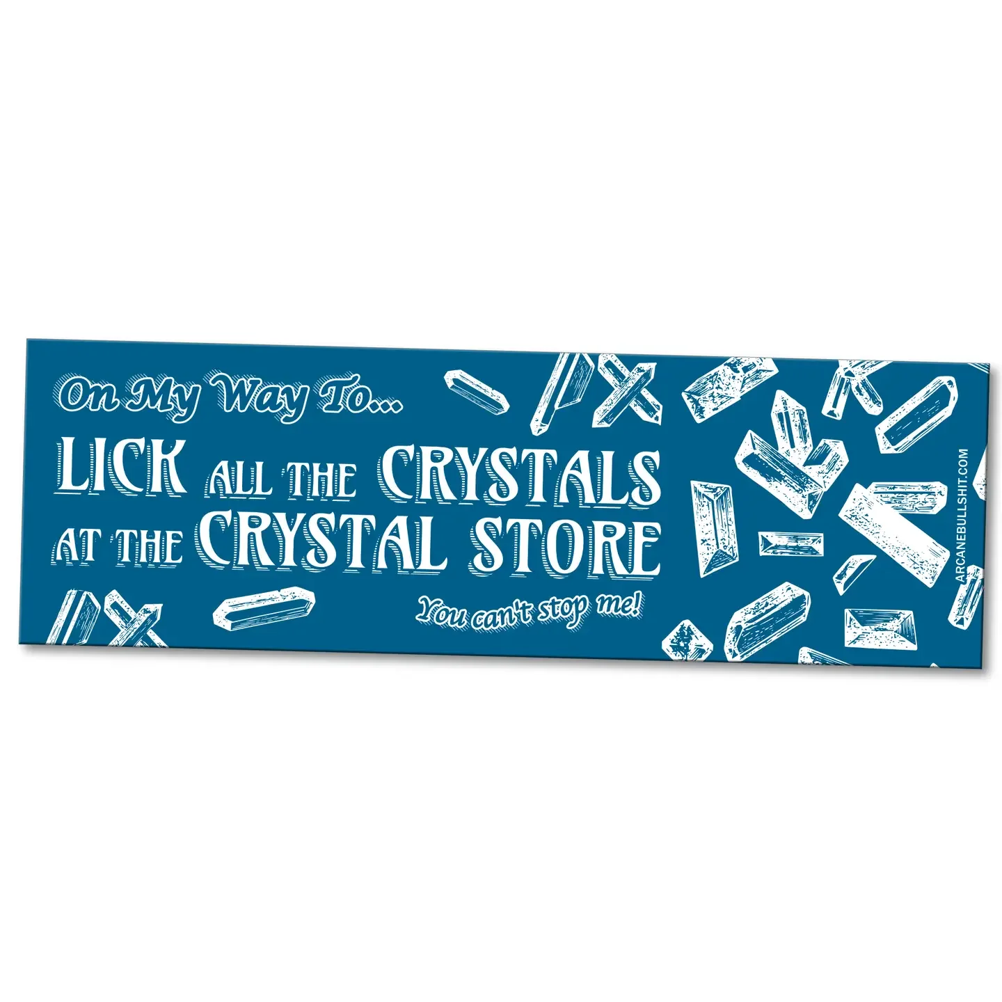 Sticker: "Crystal Licker" Blue Bumper Sticker by Arcane Bullshit