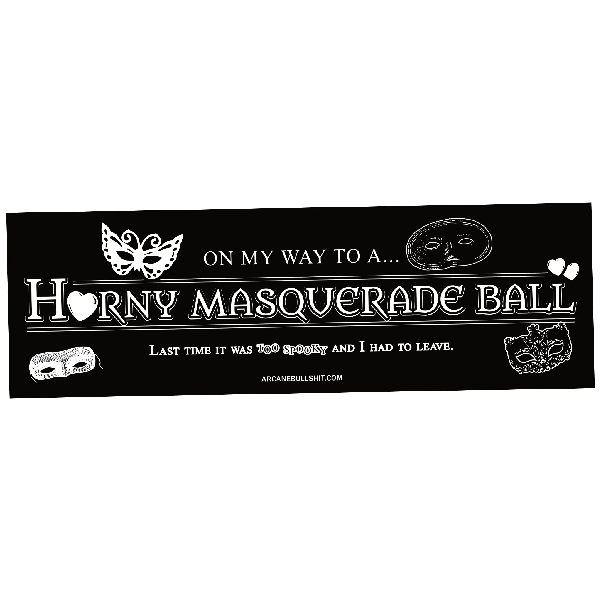 "Horny Masquerade Ball" bumper sticker by Arcane Bullshit