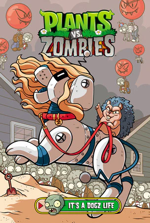 Plants vs. Zombies Volume 25: It's a Dogz Life HC (Hardcover)