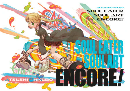 Soul Eater: Soul Art Encore! HC