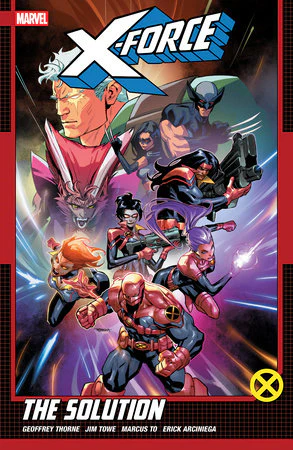 X-Force By Geoffrey Thorne Vol. 2: The Solution TP